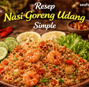 Resep Nasi Goreng Udang Simple, Sarapan Praktis Nikmat
